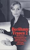 Berühmte Frauen 2. Dreihundert Porträts.