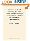 Improved Forecast Accuracy in Airline Revenue Management by Unconstraining Demand Estimates from Cen