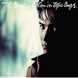 TK BEST SELECTION IN EPIC DAYS(DVD付)