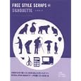 Free Style Scraps - Silhouette (Bnn Pattern Book Series)