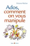 Revue Albin Michel  / Ados, comment on vous manipule