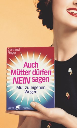 Auch M�tter d�rfen 'Nein' sagen