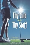 Thy Club and Thy Staff: Twenty-One Daily Devotionals for Golfers