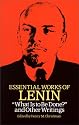 Essential Works of Lenin: "What Is to Be Done?" and Other Writings