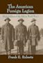 The American Foreign Legion: Black Soldiers of the 93d in World War I