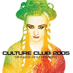 Culture Club - Culture Club 2005: Singles & Remixes
