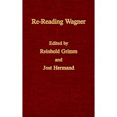 Re-Reading Wagner -Mov #13 (Monatshefte Occasional Volumes)
