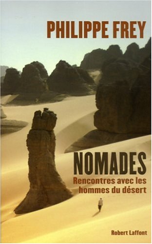 City Travel Guides Discounted  Livres : Nomades : Rencontres avec les hommes du désert