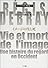 イメージの生と死  レジス・ドブレ著作選 (4)