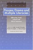  : Process Drama and Multiple Literacies: Addressing Social, Cultural, and Ethical Issues
