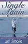Single Again: The Uncertain Journey: Hope for Widowed and Divorced Christians