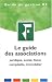 Le guide des associations : Juridique, social, fiscal, comptable, immobilier Le guide des associations : Juridique, social, fiscal, comptable, immobilier