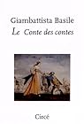 Le conte des contes - Intégrale - Giambattista Basile - Babelio