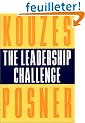 The Leadership Challenge: How to Keep Getting Extraordinary Things Done in Organizations