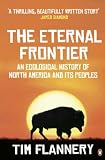 The Eternal Frontier: An Ecological History of North America and Its Peoples