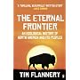 The Eternal Frontier: An Ecological History of North America and Its Peoples