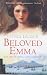 Beloved Emma: The Life of Emma, Lady Hamilton