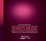 Shakti Music - Mantras for Yoga and Meditation