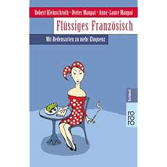 Fl�ssiges Franz�sisch: Mit Redensarten zu mehr Eloquenz