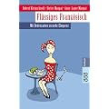 Fl�ssiges Franz�sisch: Mit Redensarten zu mehr Eloquenz