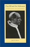 Pius XII and the Holocaust: Understanding the Controversy