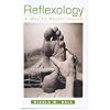 Reflexology: A Way to Better Health