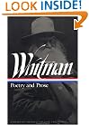 Whitman: Poetry and Prose (Library of America College Editions)
