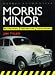 Morris Minor: Restoration, Preparation, Maintenance (Osprey Restoration) by Jim Tyler