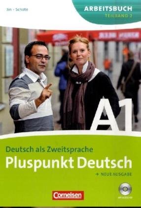 Cornelsen Verlag Pluspunkt Deutsch - Neue Ausgabe: A1: Teilband 2 - Arbeitsbuch mit L&ouml;sungen und CD: Teilband 2 des Gesamtbandes 1 (Einheit 8-14)  ...