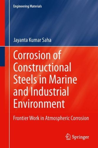 Corrosion of Constructional Steels in Marine and Industrial Environment: Frontier Work in Atmospheric Corrosion (Engineering Materials) by Jayanta Kumar Saha (2012-09-14)