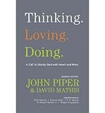 Produkt-Bild: (Thinking. Loving. Doing.: A Call to Glorify God with Heart and Mind) By Piper, John (Author) Paperback on 08-Sep-2011