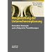 Neugestaltung der Unternehmensplanung: Innovative Konzepte und erfolgreiche Praxisl�sungen