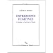 Impressions fugitives : L'ombre, le reflet, l'�cho