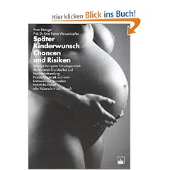 Sp�ter Kinderwunsch. Chancen und Risiken