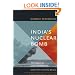 India's Nuclear Bomb: The Impact on Global Proliferation Updated Edition with a New Afterword
