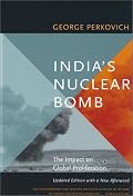 India's Nuclear Bomb: The Impact on Global Proliferation Updated Edition with a New Afterword