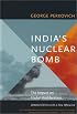 India's Nuclear Bomb: The Impact on Global Proliferation Updated Edition with a New Afterword