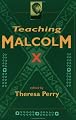Teaching Malcolm X: Popular Culture and Literacy