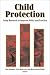 Child Protection: Using Research to Improve Policy and Practice by  ISBN 0815735138