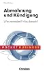 Pocket Business: Abmahnung und K�ndigung: Wie vermeiden? Was danach?