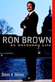 Ron Brown: An Uncommon Life