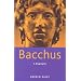 Bacchus: A Biography