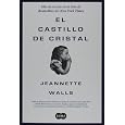 El castillo de cristal/ The Glass Castle (Spanish Edition) [Paperback]