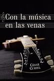 Con la música en las venas