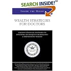 Inside the Minds: Wealth Strategies for Doctors--Leading Financial Planners on Investing... by  Aspatore Books