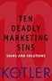 Ten Deadly Marketing Sins: Signs and Solutions