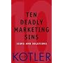 The Ten Deadly Marketing Sins: Signs and Solutions