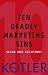 The Ten Deadly Marketing Sins: Signs and Solutions
