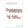 Christianisme et d�mocratie : Suivi de Les droits de l'homme