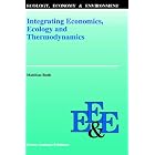 Integrating Economics, Ecology and Thermodynamics (Ecology, Economy and Environment) by  M. Ruth